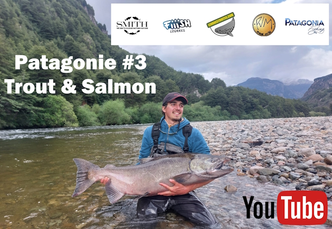 Patagonia#3 Trout & Salmon, la video de notre voyage